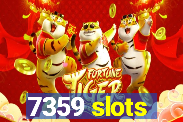 7359 slots